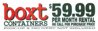 BOXT CONTAINERS $59.99 PER MONTH RENTAL OR CALL FOR PURCHASE PRICE PICK-UP & DELIVERY NOT INCLUDED logo