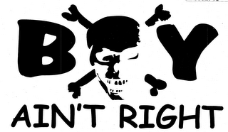 BOY AIN'T RIGHT logo