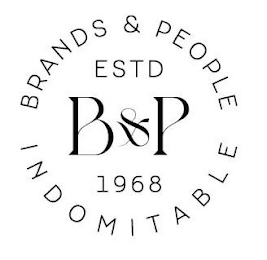 B&P BRANDS & PEOPLE INDOMITABLE ESTD 1968 logo