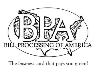BPA BILL PROCESSING OF AMERICA THE BUSINESS CARD THAT PAYS YOU GREEN! logo