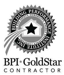 BPI GOLDSTAR CONTRACTOR BUILDING PERFORMANCE INSTITUTE INC. COMFORT, HEALTH AND SAFETY, DURABILITY, ENERGY EFFICIENCY logo