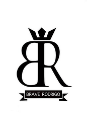 BR BRAVE RODRIGO