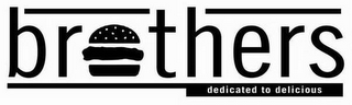 BR THERS DEDICATED TO DELICIOUS logo