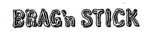 BRAG 'N STICK logo