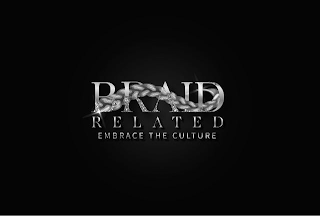 BRAID RELATED EMBRACE THE CULTURE logo