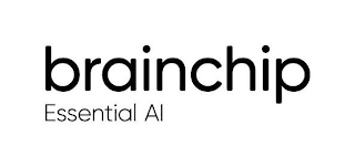 BRAINCHIP ESSENTIAL AI