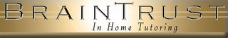 BRAINTRUST IN HOME TUTORING logo