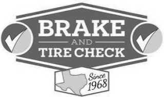 BRAKE AND TIRE CHECK SINCE 1968 logo