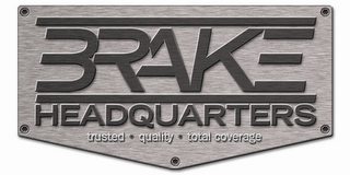 BRAKE HEADQUARTERS TRUSTED QUALITY TOTAL COVERAGE logo