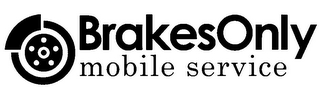 BRAKES ONLY MOBILE SERVICE logo