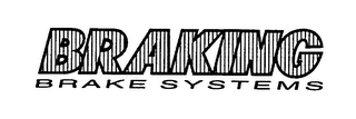 BRAKING BRAKE SYSTEMS