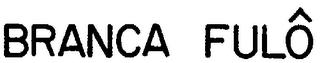 BRANCA FULO logo