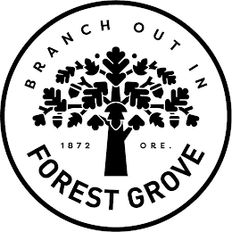 BRANCH OUT IN FOREST GROVE 1872 ORE. logo
