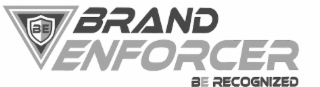 BRAND ENFORCER BE RECOGNIZED logo