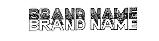 BRAND NAME