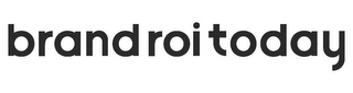 BRAND ROI TODAY logo