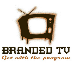 BRANDED TV GET WITH THE PROGRAM logo