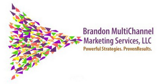 BRANDON MULTICHANNEL MARKETING SERVICES, LLC POWERFUL STRATEGIES. PROVEN RESULTS. logo
