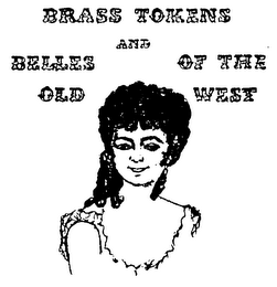 BRASS TOKENS AND BELLES OF THE OLD WEST logo