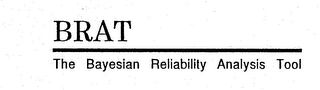 BRAT THE BAYESIAN RELIABILITY ANALYSIS TOOL logo
