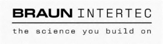 BRAUN INTERTEC THE SCIENCE YOU BUILD ON