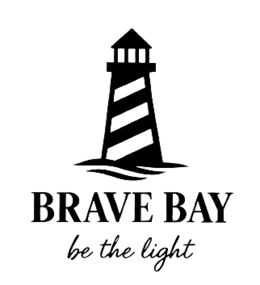 BRAVE BAY BE THE LIGHT