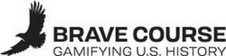 BRAVE COURSE GAMIFYING U.S. HISTORY logo