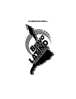 BRAVO LATINO BEBIDA ENERGÉTICA, EL SABOR DE MI GENTE...! SÉ FUERTE, SÉ BRAVO...! logo