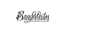 BRAY MATES