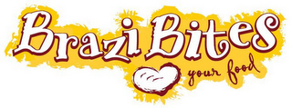 BRAZI BITES YOUR FOOD logo