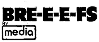 BRE-E-E-FS BY MEDIA logo
