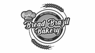 BREAD BRAZIL BAKERY  DAILY FRESH AND TASTY SINCE 2023 logo