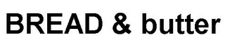 BREAD & BUTTER logo