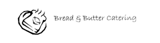 BREAD & BUTTER CATERING logo