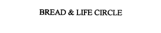 BREAD & LIFE CIRCLE logo
