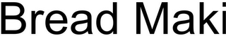 BREAD MAKI logo