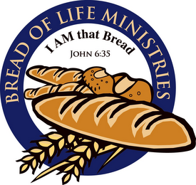 BREAD OF LIFE MINISTRIES I AM THAT BREAD JOHN 6:35 logo