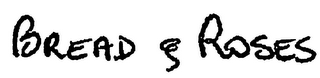 BREAD & ROSES logo