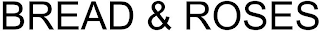 BREAD & ROSES logo