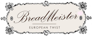BREADMEISTER EUROPEAN TWIST logo