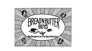 BREAD'N BUTTER BUYS BIG BARGAINS ON THE BEST BRANDS! logo