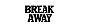 BREAK AWAY logo