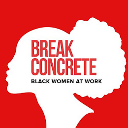 BREAK CONCRETE BLACK WOMEN AT WORK logo