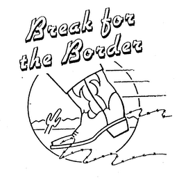 BREAK FOR THE BORDER logo