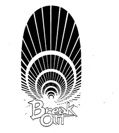 BREAK OUT