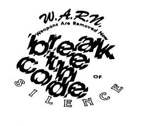 BREAK THE CODE OF SILENCE WARN WEAPONS ARE REMOVED NOW logo