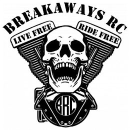 BREAKAWAYS RC LIVE FREE RIDE FREE BRC logo