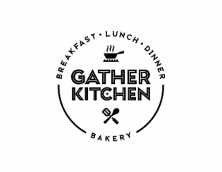 BREAKFAST LUNCH DINNER GATHER KITCHEN BAKERY logo