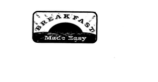 BREAKFAST MADE EASY