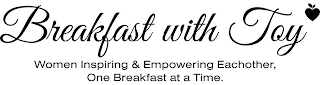 BREAKFAST WITH TOY WOMEN INSPIRING & EMPOWERING EACHOTHER, ONE BREAKFAST AT A TIME. logo